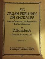 Buxtehude, Dietrich - Six Organ Preludes on Chorales