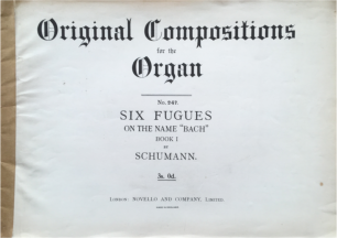 Schumann, Robert - Six Fugue on the name BACH Book 1