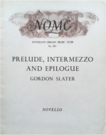 Slater, Gordon - Prelude, Intermezzo and Epilogue